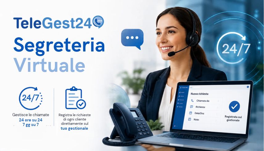Il segreto per non perdere più un cliente: arriva la segreteria virtuale di TeleGest24